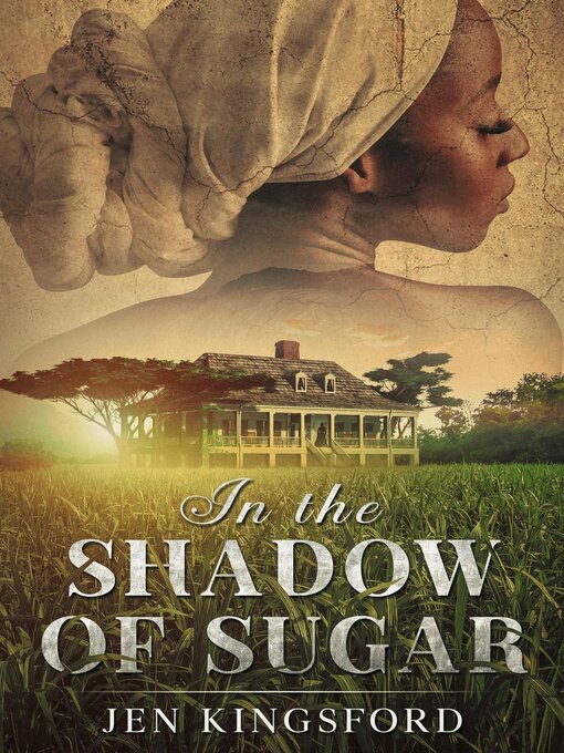 Title details for In the Shadow of Sugar by Jen Kingsford - Available